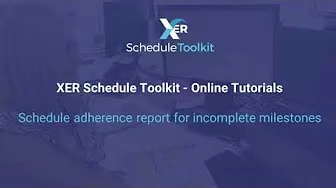 Schedule Adherence report for incomplete milestones